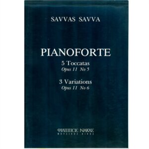 Savvas Savva Pianoforte 5 Toccatas Op.11 N.5 3 Variatons Op.11 N.6 για πιάνο 475526
